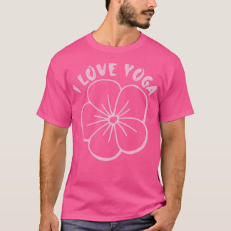 I Love Yoga Yoga amp Flower T-Shirt