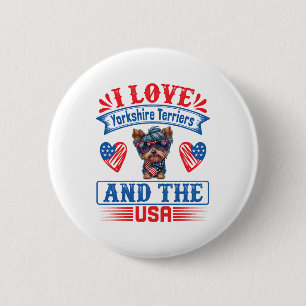 I love Yorkshire Terriers and the USA 01 6 Cm Round Badge