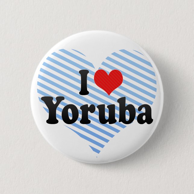 I Love Yoruba 6 Cm Round Badge (Front)