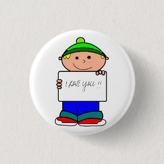 I LOVE YOU ! 3 CM ROUND BADGE