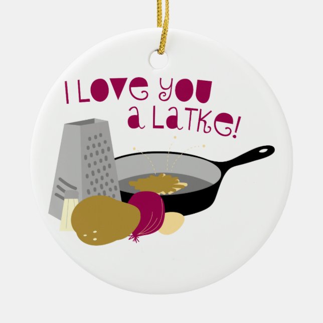 I Love You A Latke! Ceramic Tree Decoration (Front)