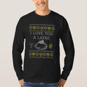 I Love You A Latke Chanukah Hanukkah T-Shirt