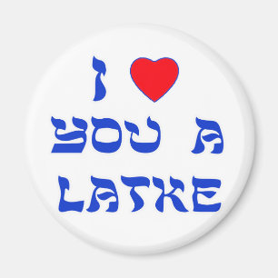 I Love You a Latke Magnet
