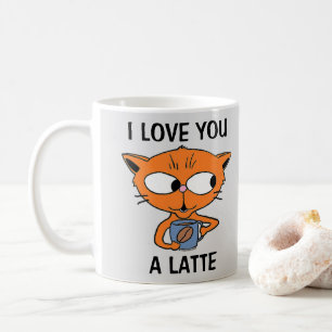 I LOVE YOU A LATTE Coffee Pun Humourous Coffee Mug