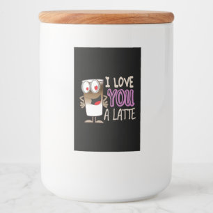 I Love You a Latte Food Label