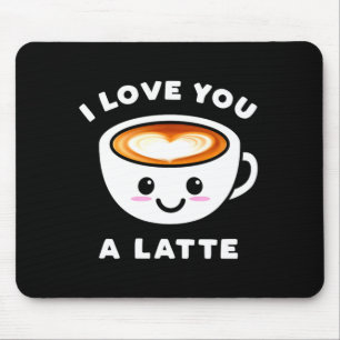 I Love You A Latte Funny Cute Coffee Heart Valenti Mouse Mat