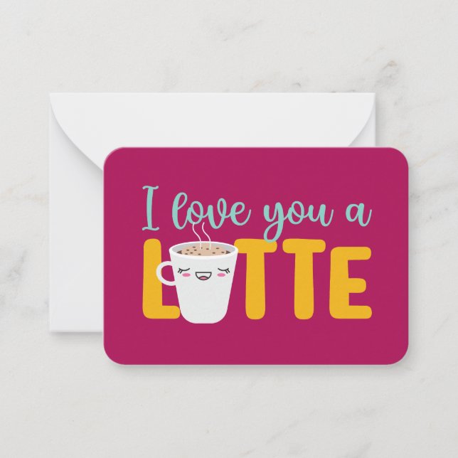 I Love You A Latte Funny Pun Cute Valentine's Day Card (Front)