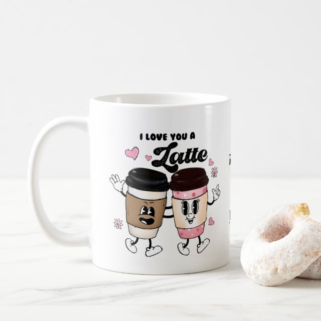 I Love You a Latte Funny Romantic Valentine's gift Coffee Mug (With Donut)