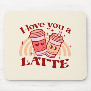 I Love You A Latte Mouse Mat
