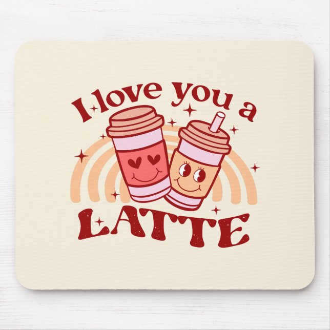 I Love You A Latte Mouse Mat (Front)