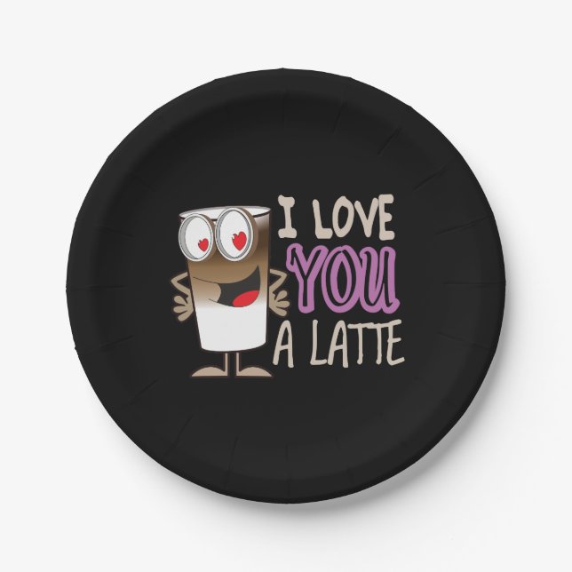 I Love You a Latte Paper Plate (Front)