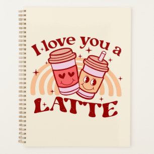 I Love You A Latte Planner
