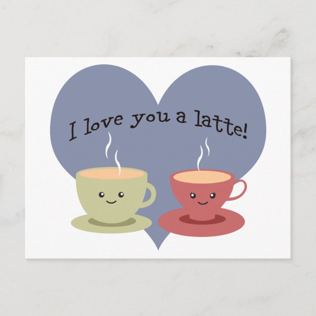 I love you a latte! postcard (Front)