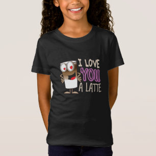 I Love You a Latte T-Shirt