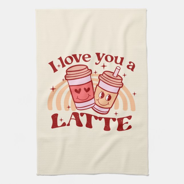 I Love You A Latte Tea Towel (Vertical)