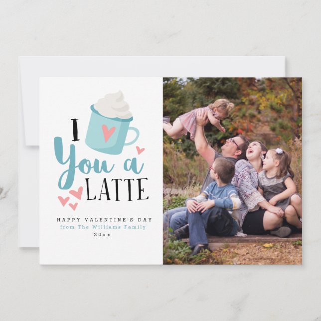 I Love You a Latte Valentine's Day Photo Cards (Front)