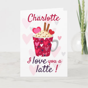 I Love You A Latte! Valentines Funny Card