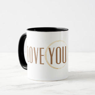 I Love You a Latte With Coffee Ring Mug