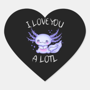 I love you a lotl Axolotl in love Faux Canvas Prin Heart Sticker