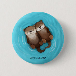 I Love You a Lotter Button