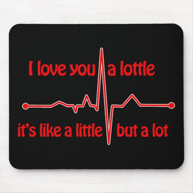 I love you a lottle, heartbeat cute romantic meme  mouse mat (Front)