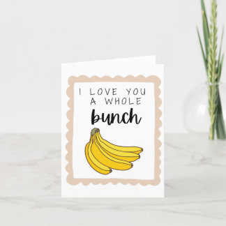 I love you a whole bunch card