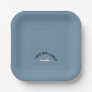 'I Love You A Yacht' Romance Humour Coastal Whimsy Paper Plate