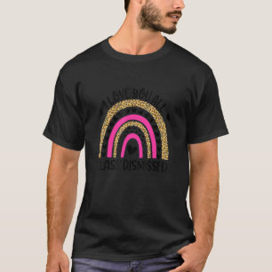 I Love You All Class Dismissed Last Day Of School T-Shirt