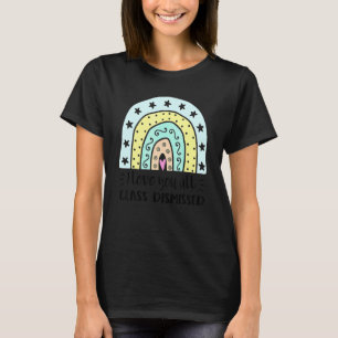 I Love You All Class Dismissed Teacher Summer 1 T-Shirt