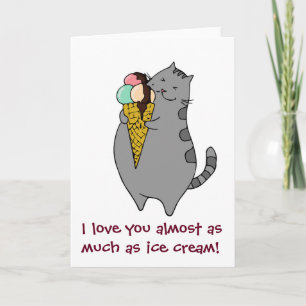 I Love You Almost As Much As Ice Cream! Card