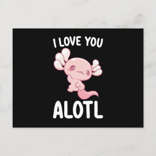 I Love You Alotl Axolotl Valentine's Day Postcard