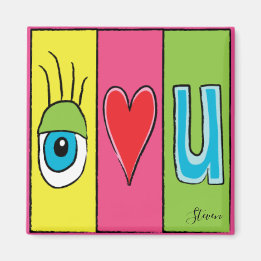 I Love You Always Magnet