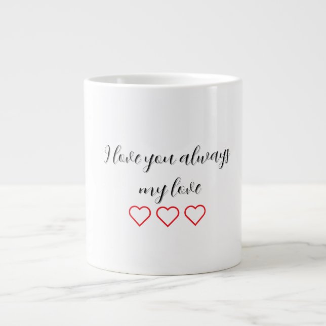 I love you always Valentines Gift Speciality Mug (Front)