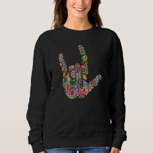 I Love You American Sign Language   For Women Men Sweatshirt
