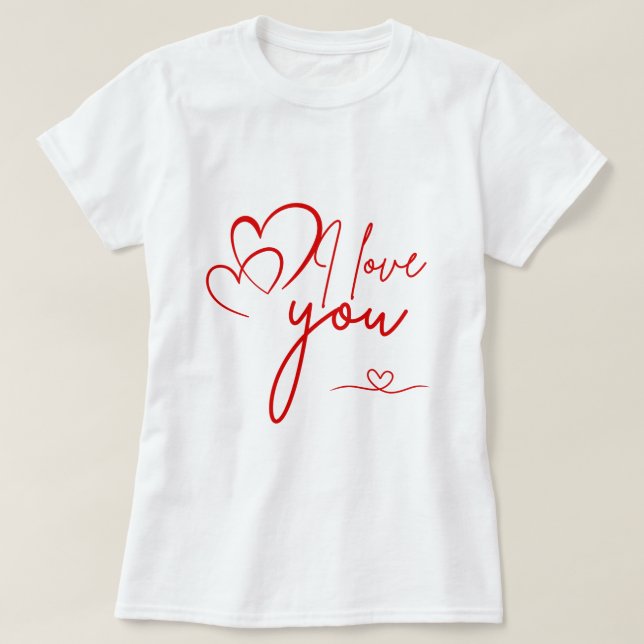 I Love You Artwork | Romantic Valentine’s Day T-Shirt (Design Front)