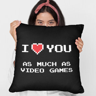 I Love You As Much As Video Games Funny Gamer Cushion