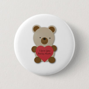 I Love You Beary Much Cute Teddy Bear 6 Cm Round Badge