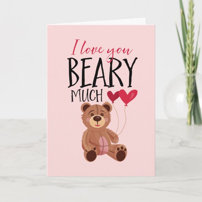 I Love You Beary Much Funny Pun Valentine's Day Holiday Card (Front)