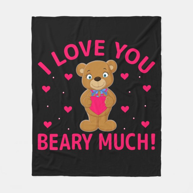 I Love You Beary Much Teddy Bear Fleece Blanket (Front)