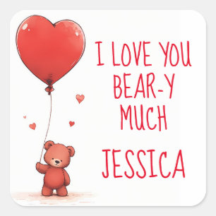 I Love You Beary Much Teddy Bear Valentine Name Square Sticker