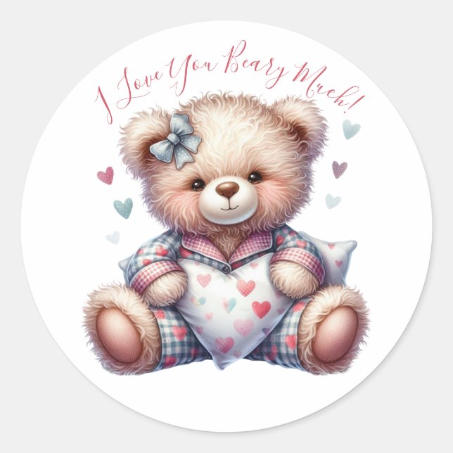 I love you beary much! Teddy  Classic Round Sticker (Front)