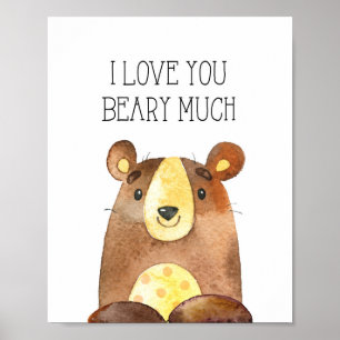 I Love You Beary Much, Woodland Bear Nursery Art Poster