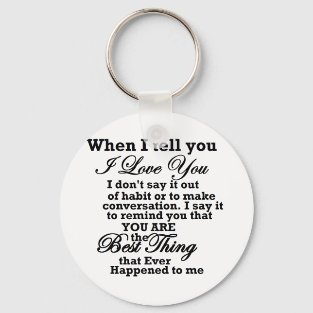 I love you, best thing ever! key ring (Front)