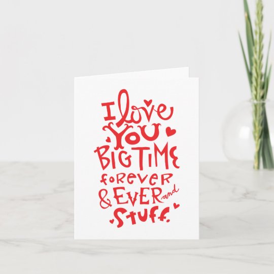 I Love You Big Time Funny Love Card Zazzle.co.uk