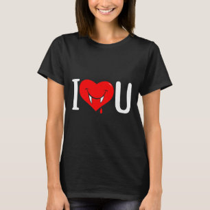 I Love You Bleeding Heart Smiling With Fangs  T-Shirt