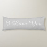 I Love You Body Cushion<br><div class="desc">I Love You</div>