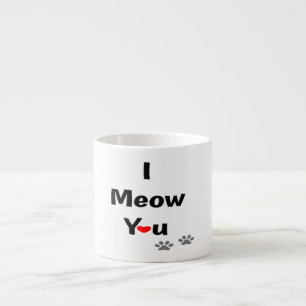 I Love You Cat Owners Valentine Pets Emotion Quote Espresso Cup