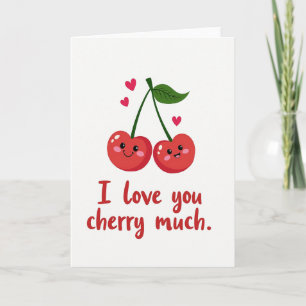 I Love You Cherry Much Card