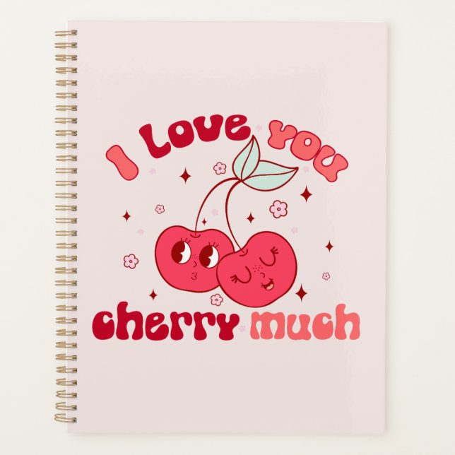 I Love You Cherry Much Planner (Front)