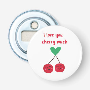 I Love You Cherry Much Valentine Bottle Opener